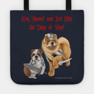 Cry Havoc and Let Slip the Dogs of War! Tote