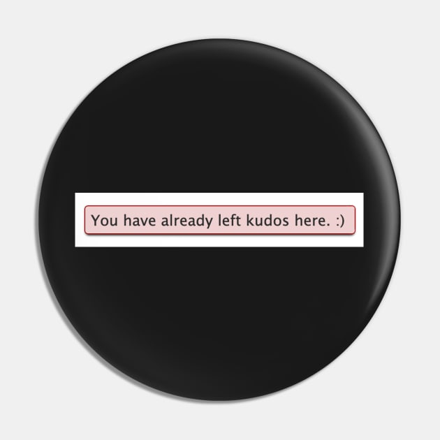 You have already left kudos here. :) Pin by AwkwardDuckling