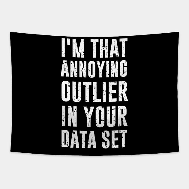 Annoying Outlier Tapestry by outdoorlover