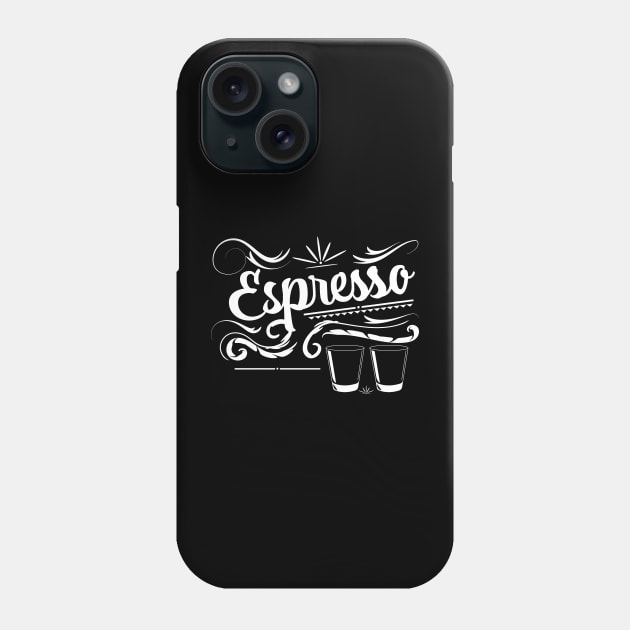 Espresso Phone Case by nickemporium1