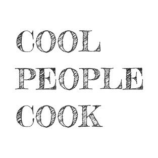 Cool people cook T-Shirt