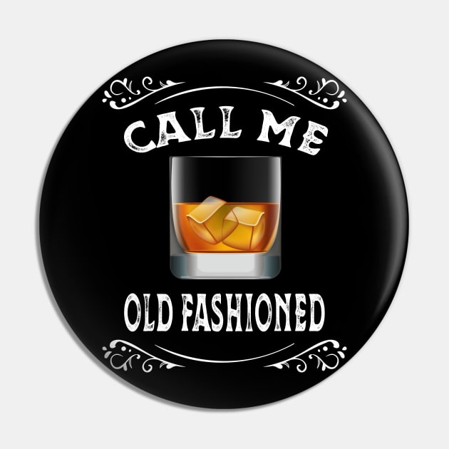 Vintage Call Me Old Fashioned Whiskey Pin by amitsurti