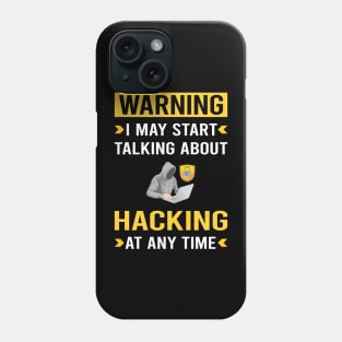 Warning Hacking Hack Hacker Phone Case