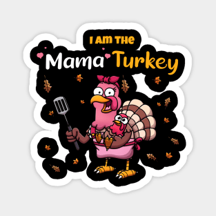 I’m The Mama Turkey Magnet