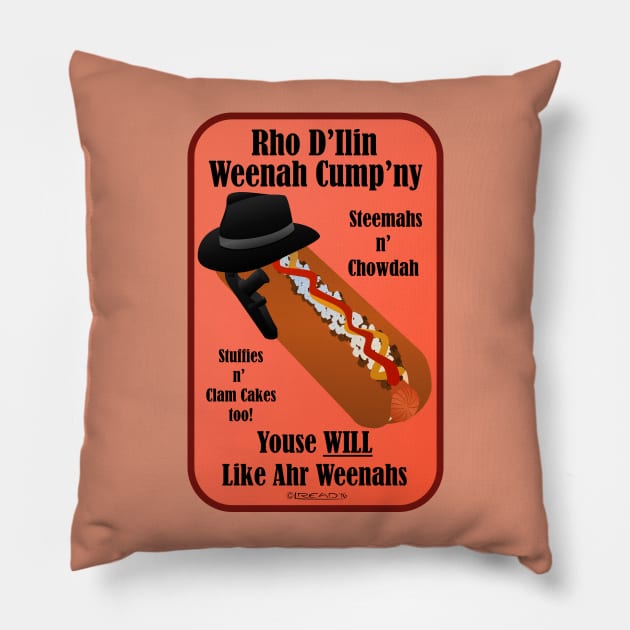 Rho Dil'in Weenah Cump'ny Pillow by FunkilyMade