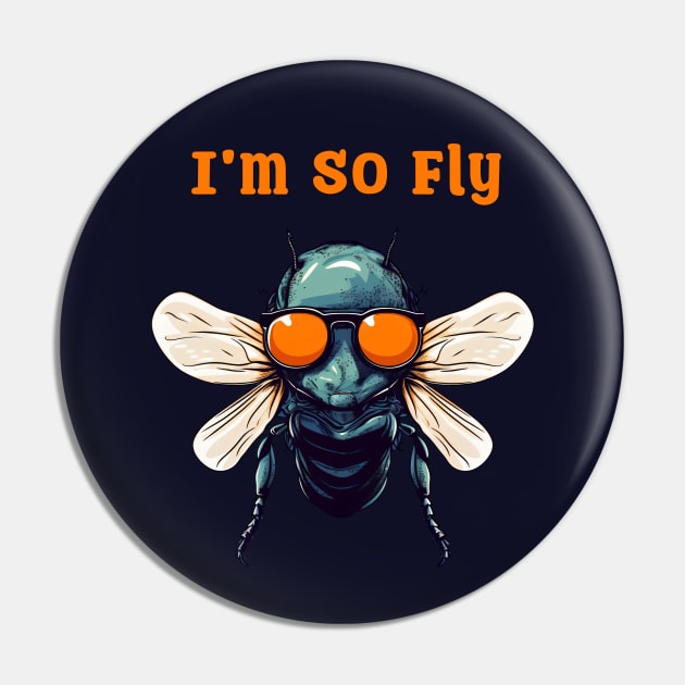 I'm So Fly Pin by entwithanaxe