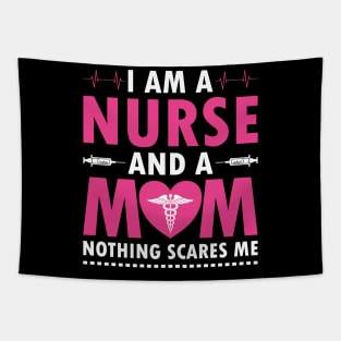 I AM A MOM AND A NURSE NOTHING SACRES ME Tapestry