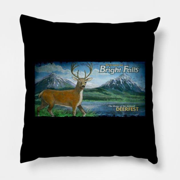 welcome to bright falls, the home of the annual deerfest Pillow by bianca alea