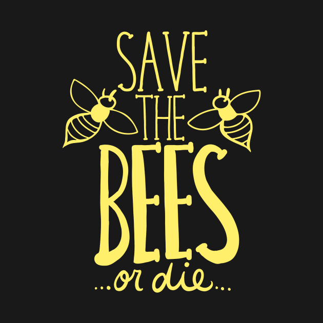 Save the Bees OR DIE by bubbsnugg