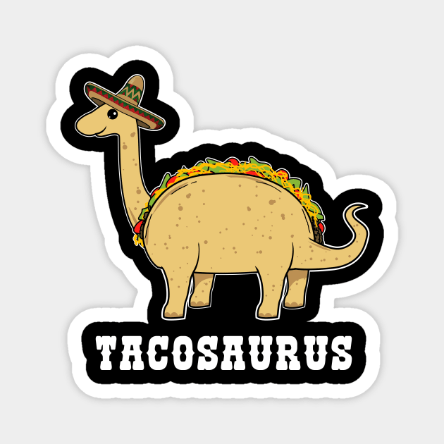 Tacosaurus Kids T Shirt-Funny Food Pun Mexico Taco Dinosaur Magnet by CheesyB