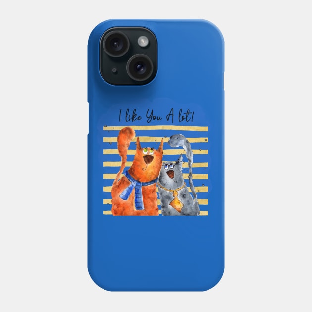 I Like You A Lot! Phone Case by TLSDesigns