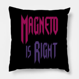 Magento Was Right Pillow