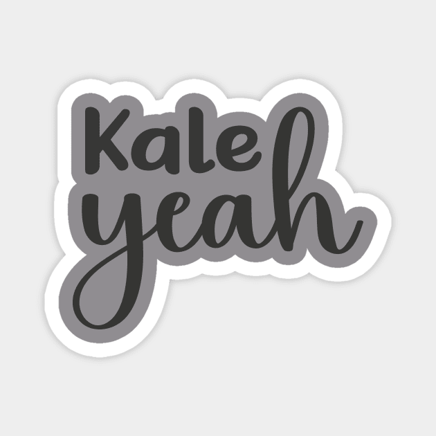 Kale Yeah Magnet by LavalTheArtist