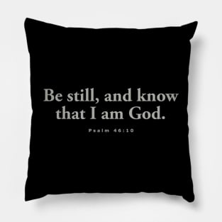 Be still and know Pillow