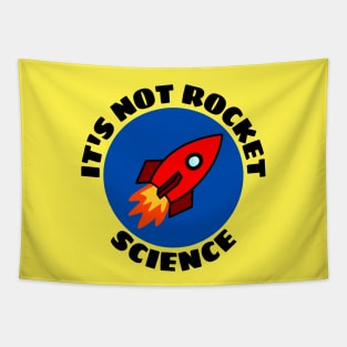 It's Not Rocket Science | Rocket Pun Tapestry