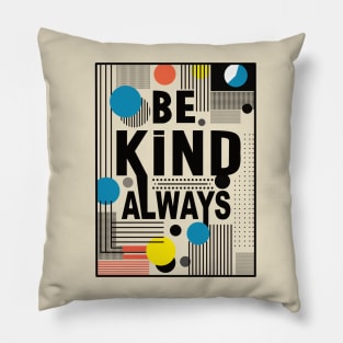 Always Be Kind Pillow