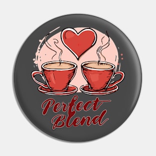 Perfect Blend - Love Valentine's Day Lover Couple Cute Funny Pin