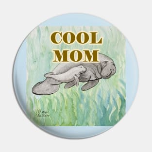 Cool Mom Pin