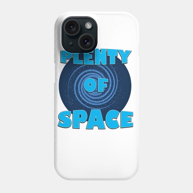 Plenty Of Space Phone Case by nickemporium1