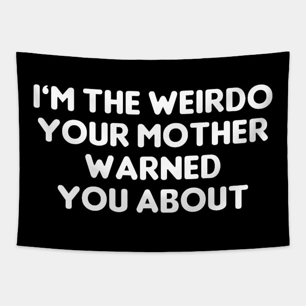 Weirdo Your Mother Warned You About Tapestry by Muzehack