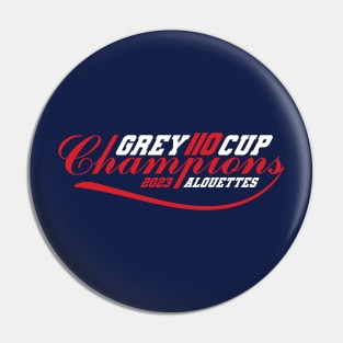 Alouettes Grey Cup Champions 2023 Pin