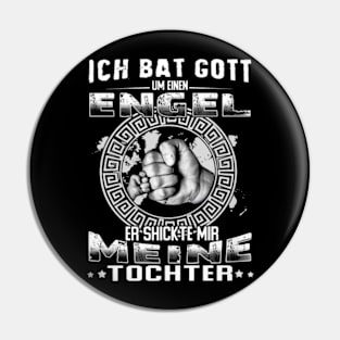 ich bat gott um einen engel er shickte mir meine tochter Pin