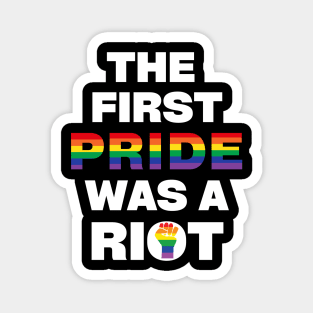 The first pride was a riot Magnet