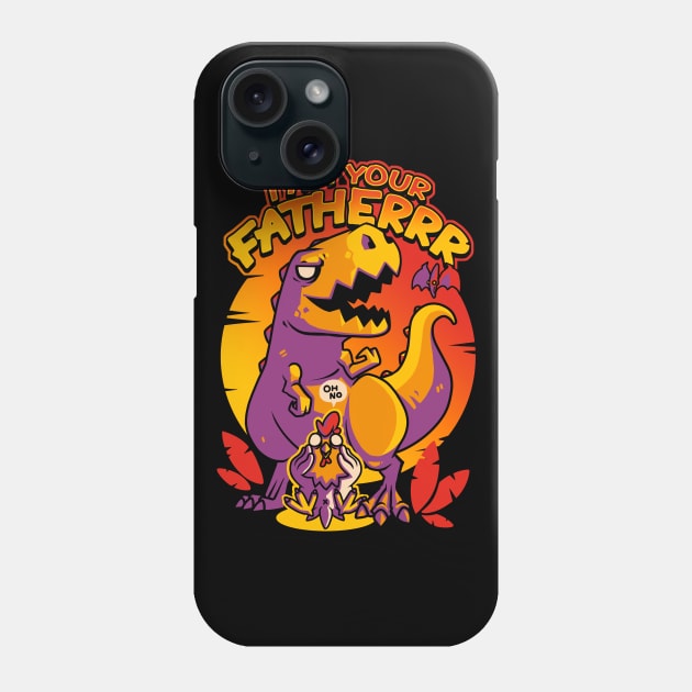 I AM YOUR FATHERRR Phone Case by TheTeenosaur