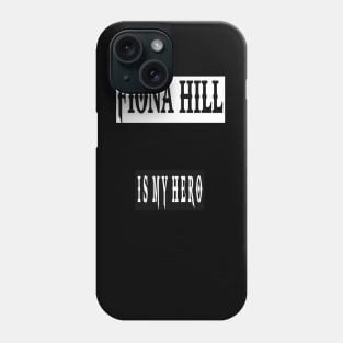 FIONA HILL Phone Case