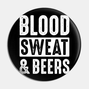 Blood, Sweat & Beers Pin