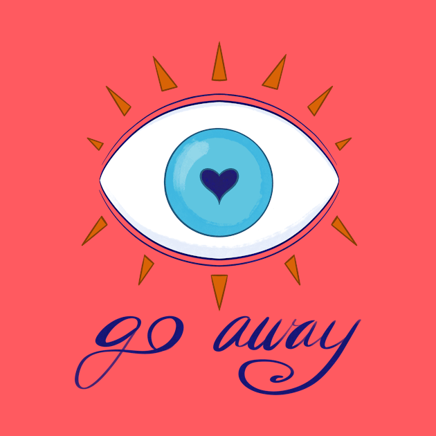 Go Away - Evil Eye by FindChaos