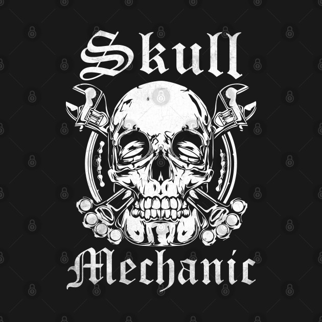 Skull Mechanic, Mechanic by Tee-hub