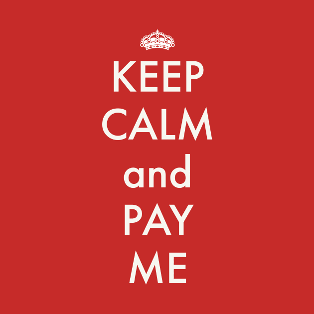 Keep calm by payme