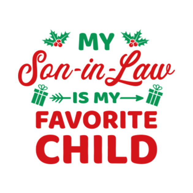 My SonInLaw Is My Favorite Child For MotherInLaw Christmas Family