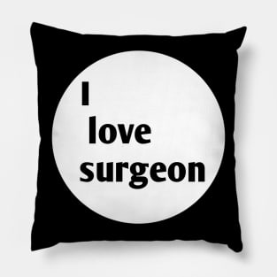 I love surgeon Pillow