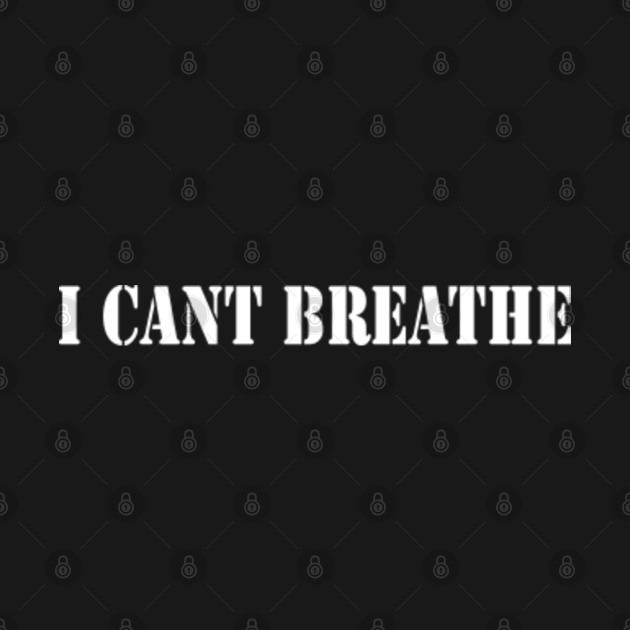 I Cant Breathe I Cant Breathe TShirt TeePublic