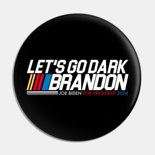 Let's Go Dark Brandon - Biden For President 2024 Pin