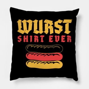 Wurst Shirt Ever - Funny Octoberfest Pillow