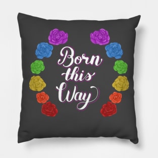 Born this Way Pillow