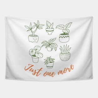 Just One More - Houseplants Design Tapestry