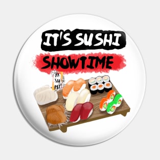 It's sushi showtime Pin