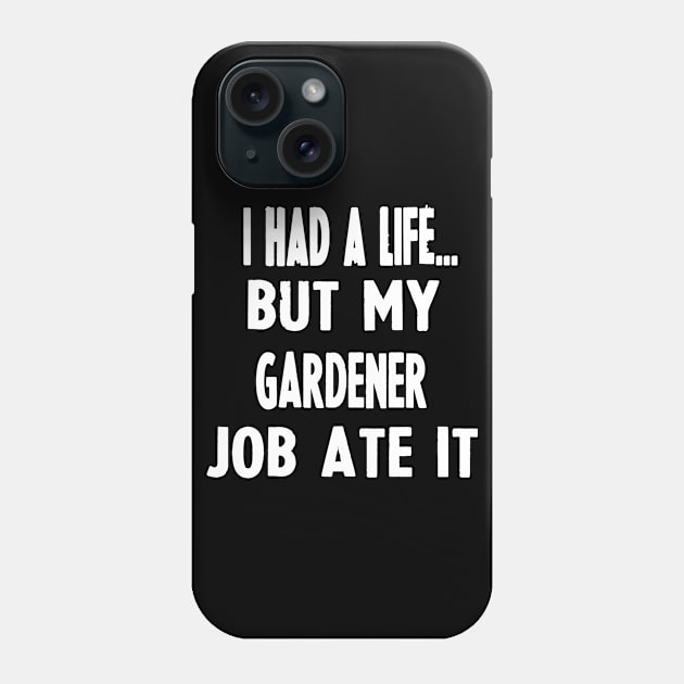 Funny Gifts For Gardeners Phone Case by divawaddle