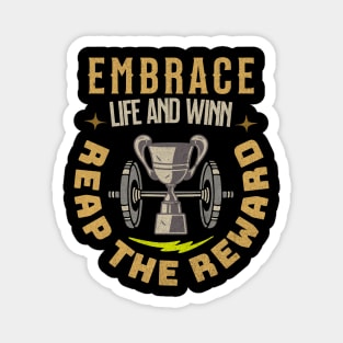 Embrace Life and Winn Edition. Magnet