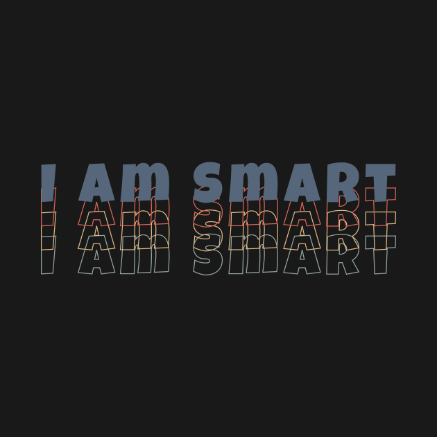 I am Smart by BLZstore