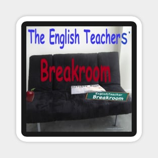 The English Teachers' Breakroom Magnet