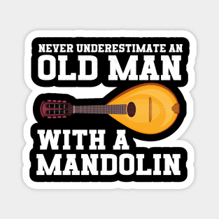 Never Underestimate An Old Man With A Mandolin Magnet