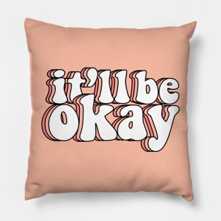 it'll be okay Pillow