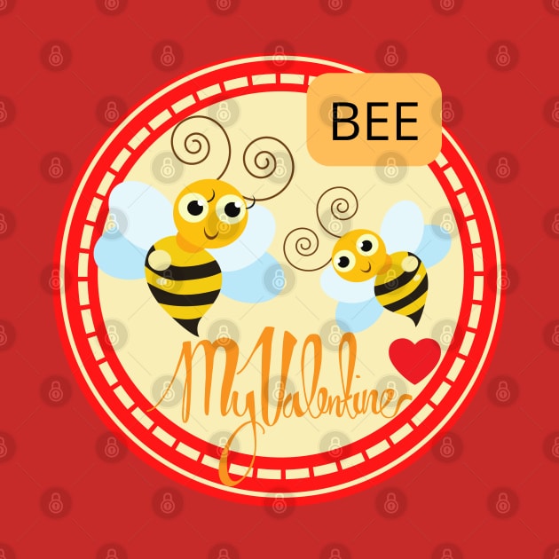 BEE MY VALENTINE with red heart by O.M design