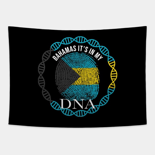 Bahamas Its In My DNA - Gift for Bahamian From Bahamas Tapestry by Country Flags