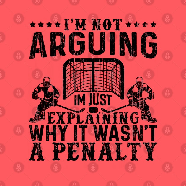 I`m Not Arguing I`m Just Explaining Why It Wasn`t a Penalty // Black by Throbpeg